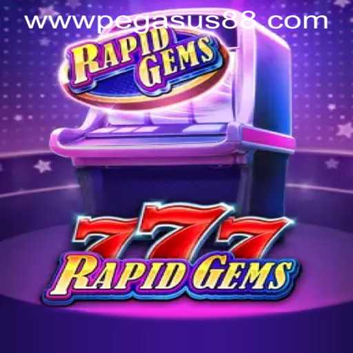 Discover the Fast-Paced Thrills of RapidGems777 at PEGASUS88 CASINO
